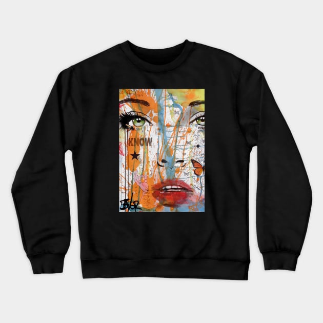 Know Crewneck Sweatshirt by Loui Jover 